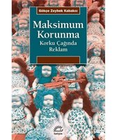 Maksimum Korunma-Korku Çağında Reklam