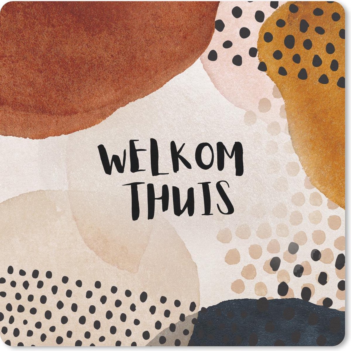 Muismat 30x30 cm - Mousepad Stippen - 'Welkom thuis' - Spreuken - Quotes - Muismatten