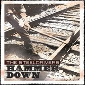 The Steeldrivers - Hammer Down (CD)