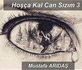 Hoşça Kal Can Sızım 3