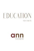 Education & Career - Ann Elizabeth