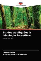 Etudes appliquees a l'ecologie forestiere