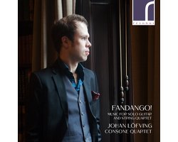 Johan Löfving, Consone Quartet - Fandango! Music For Solo Guitar And String Quartet (CD)