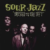 Sour Jazz - Dressed To The Left (CD)