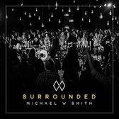 Michael W. Smith - Surrounded (Live) (CD)