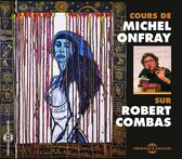 Michel Onfray - Cours Sur Robert Combas (CD)
