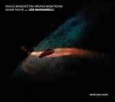 Benedettini, Magnerelli, Montrone & Pache - Near And How (CD)