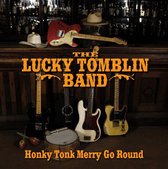 Lucky Tomblin Band - Honky Tonk Merry Go Round (CD)