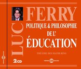 Luc Ferry - Politique & Philosophie De L'education (CD)