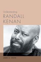 Understanding Contemporary American Literature - Understanding Randall Kenan