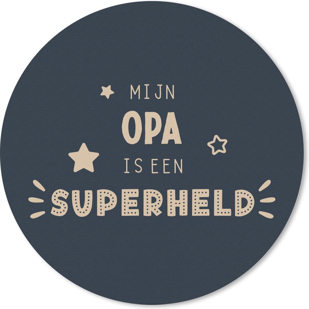 Muismat rond 40x40 cm - Mousepad Quotes - Mijn opa is een superheld - Spreuken - Opa - Ronde muismatten