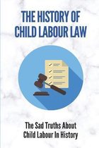 The History Of Child Labour Law: The Sad Truths About Child Labour In History