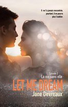 Let Me Dream 2 - Let Me Dream - La vie sans elle
