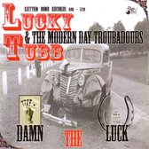 Lucky Tubb & The Modern Day Troubadours - Damn The Luck (CD)