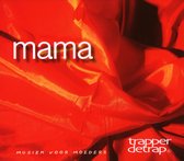 Trapperdetrap - Mama (Muziek Voor Moeders) (CD)