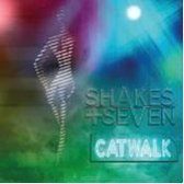 Shakes & Seven - Catwalk (CD)
