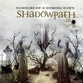 Shadowpath - Rumours Of A Coming Dawn (CD)