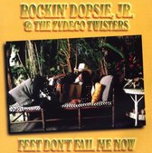 Rockin Dopsey Jr. & The Zydeco Twisters - Feet Don't Fail Me Now (CD)