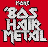 Various Artists - More 80's Hair Metal (CD)