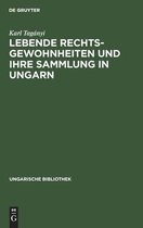 Lebende Rechtsgewohnheiten Und Ihre Sammlung in Ungarn