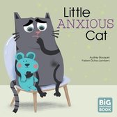 A Big Emotions Book- Little Anxious Cat