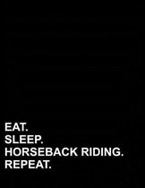 Eat Sleep Horseback Riding Repeat