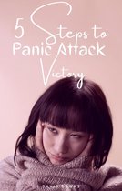 Stress Series - 5 Steps to Panic Attack Victory