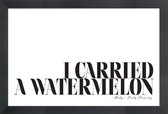 JUNIQE - Poster met houten lijst I Carried A Watermelon -13x18 /Wit &