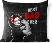 Buitenkussen - Quotes - Vaderdag - Best dad ever - Spreuken - 45x45 cm - Weerbestendig - Vaderdag cadeautje - Cadeau voor vader en papa
