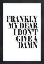 JUNIQE - Poster in houten lijst Frankly My Dear I Don’t Give A Damn