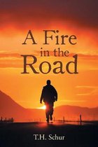 A Fire in the Road