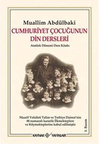 Cumhuriyet Çocuğunun Din Dersleri Atatürk Dönemi Ders Kitabı