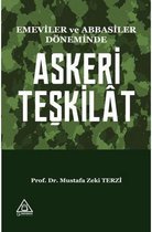 Emeviler ve Abbasiler Döneminde Askeri Teşkilat