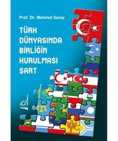 Türk Dünyasında Birliğin Kurulması Şart