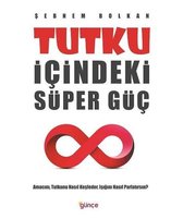 Tutku İçindeki Süper Güç