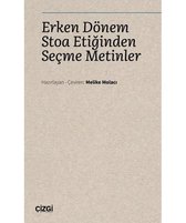 Erken Dönem Stoa Etiğinden Seçme Metinler