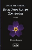 Uzun Uzun Baktım Gökyüzüne Ermeni Kızının Sabrı
