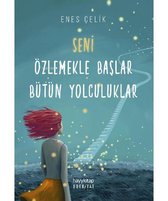 Seni Özlemekle Başlar Bütün Yolculuklar