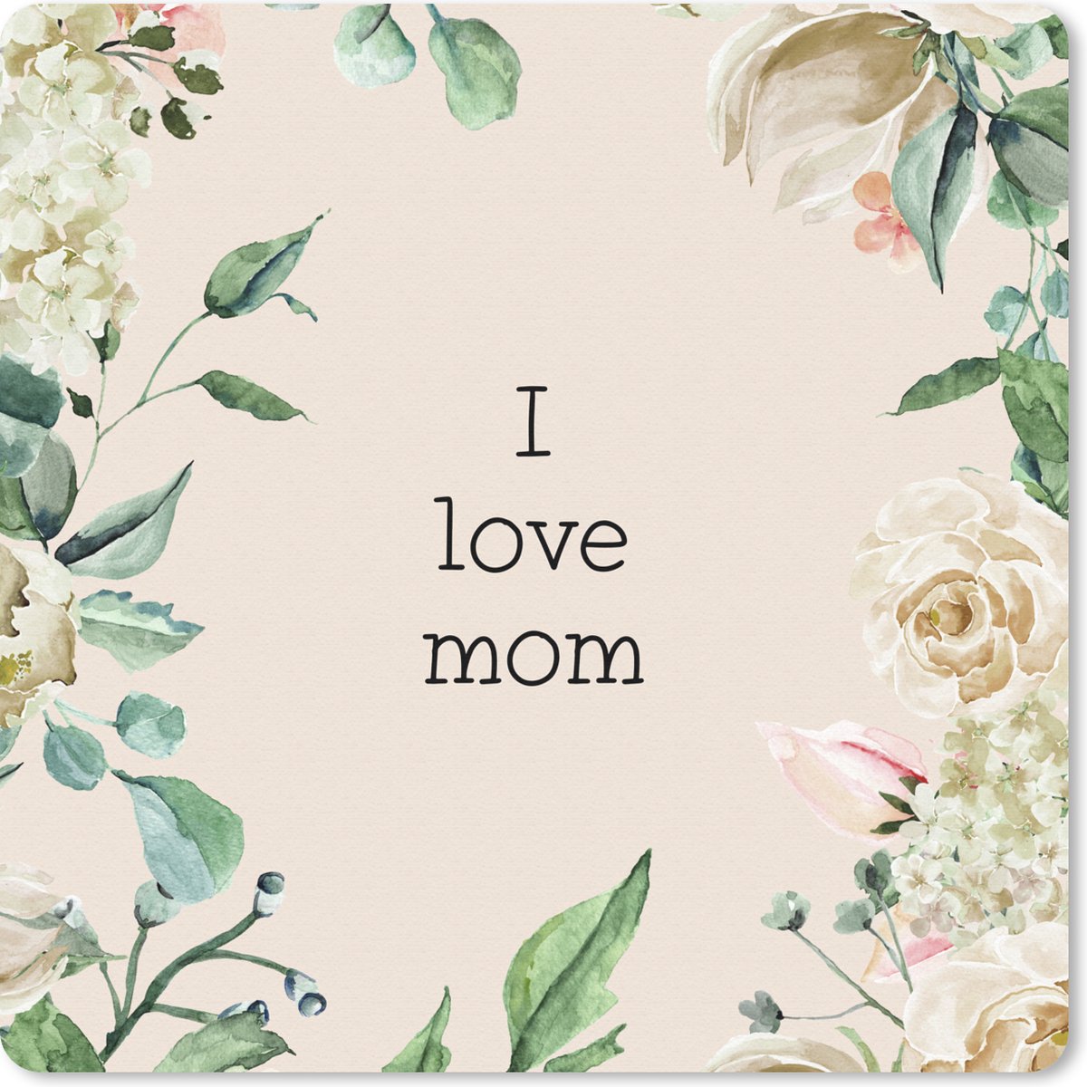 Muismat 30x30 cm - Mousepad I love mom - Moeder - Spreuken - Quotes - Muismatten