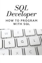 SQL Developer: How To Program With SQL