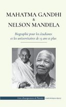 Livre d'Enseignement de l'Histoire- Mahatma Gandhi et Nelson Mandela - Biographie pour les étudiants et les universitaires de 13 ans et plus