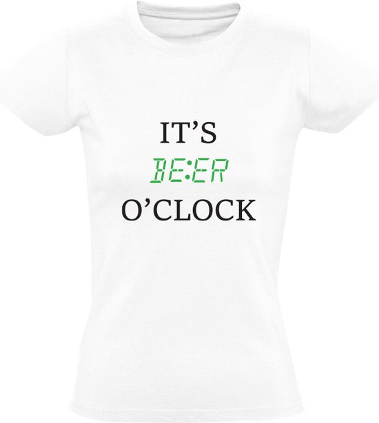 It's beer o' clock Dames T-shirt | bier | tijd | klok | zuipen | kroeg | cafe | opstap | grappig