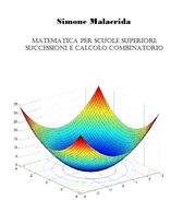 Matematica: successioni, serie, calcolo combinatorio e statistica elementare