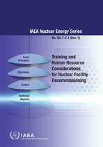 IAEA Nuclear Energy Series 2.3 - Training and Human Resource Considerations for Nuclear Facility Decommissioning