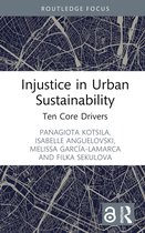 Routledge Equity, Justice and the Sustainable City series- Injustice in Urban Sustainability