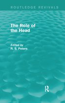 Routledge Revivals: R. S. Peters on Education and Ethics-The Role of the Head (Routledge Revivals)
