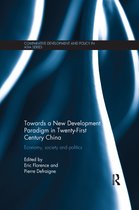 Towards a New Development Paradigm in Twenty-first Century China