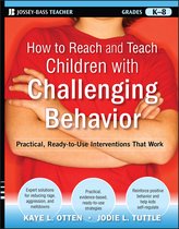How To Reach And Teach Children With Challenging Behavior (K