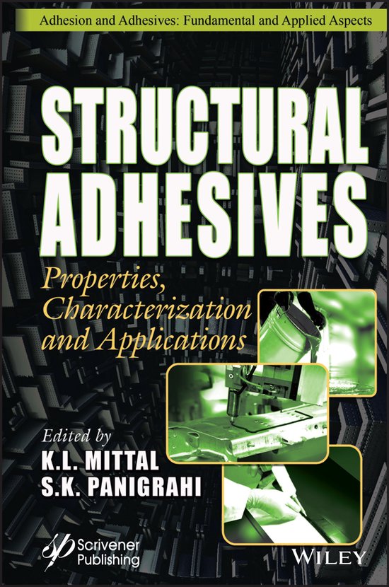 Structural Adhesives Properties, Characterization, and Applications 9781394174720...