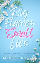 Cirella Bay Romance Series 1 - Big Flames & Small Lies